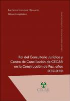 Cover for Rol del Consultorio Jurídico y Centro de Conciliación de CECAR en la Construcción de Paz, años 2017-2019