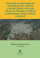 Cover for Desarrollo de estrategias de habitalidad en la vivienda y espacio público del borde urbano de Sincelejo: movilidad y dimensiones cultural, social y ambiental