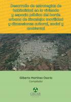 Cubierta para Desarrollo de estrategias de habitalidad en la vivienda y espacio público del borde urbano de Sincelejo: movilidad y dimensiones cultural, social y ambiental