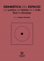 Cover for Gramática del Espacio: Una poética del Habitar de la Calle Real de Sincelejo