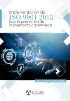 Cubierta para Implementación de ISO 9001 2015 bajo la perspectiva de la enseñanza y aprendizaje